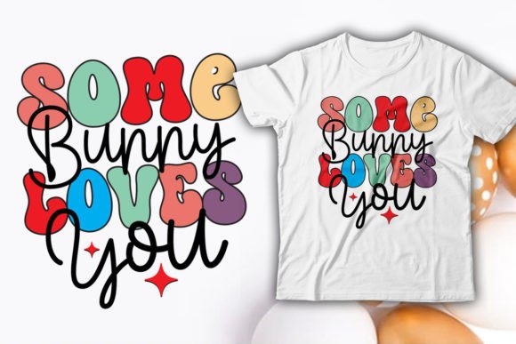 Download Some Bunny Loves Easter Retro T-Shirt - Premium Resources